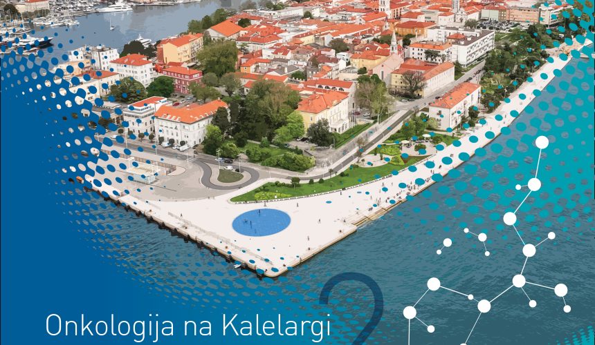 “ONKOLOGIJA NA KALELARGI” KAO MJESTO RAZMJENE ZNANJA I ISKUSTAVA “ONKOLOGIJA NA KALELARGI” KAO MJESTO RAZMJENE ZNANJA I ISKUSTAVA